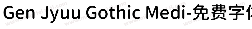 Gen Jyuu Gothic Medi字体转换